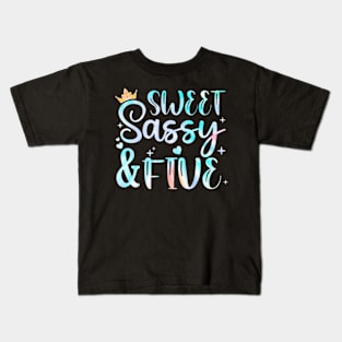 Sweet Sassy And Five 5Th Birthday 5 Years Old Princess Girl Kids T-Shirt